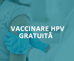 VACCINARE GRATUITĂ HPV